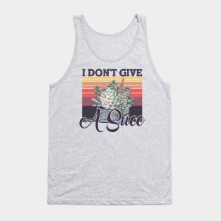 I Don't Give A Succ Vintage Succulent Gardening Tank Top